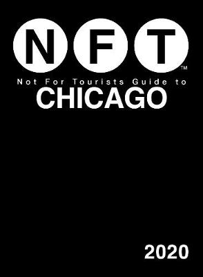 Not For Tourists Guide to Chicago 2020 (Paperback)