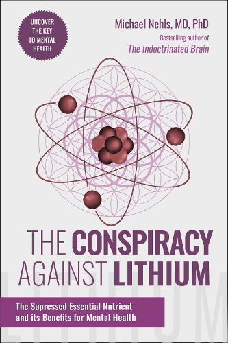 Skyhorse Publishing The Conspiracy Against Lithium