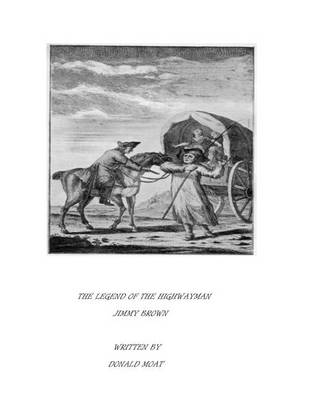 The Legend of the Highwayman Jimmy Brown (Paperback)