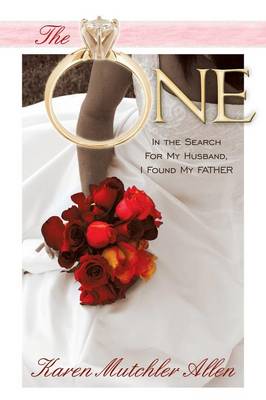 The One: In the Search for My Husband, I Found My Father (Paperback)