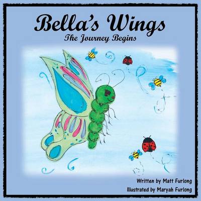 Bella's Wings: The Journey Begins (Paperback)