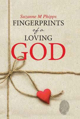 Fingerprints of a Loving God (Hardback)