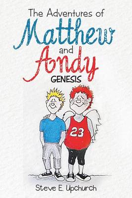 The Adventures of Matthew and Andy: Genesis (Paperback)