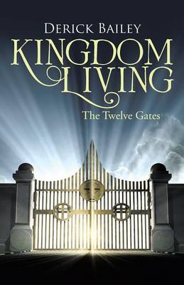 Kingdom Living: The Twelve Gates (Paperback)