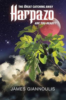Harpazo: The Great Catching Away.....Are You Ready? (Paperback)