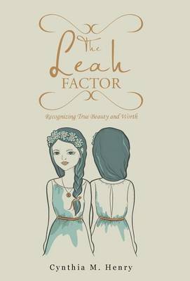 The Leah Factor: Recognizing True Beauty and Worth (Hardback)