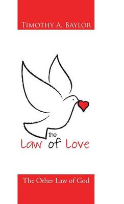 The Law of Love: The Other Law of God (Hardback)