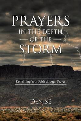 Prayers in the Depth of the Storm: Reclaiming Your Faith Through Prayer (Paperback)
