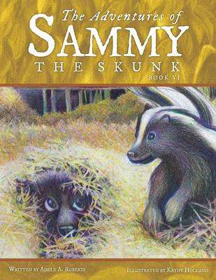 The Adventures of Sammy the Skunk: Book Six (Paperback)