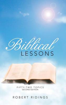 Biblical Lessons: Fifty-Two Topics (Hardback)