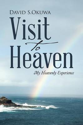 Visit to Heaven: My Heavenly Experience (Paperback)