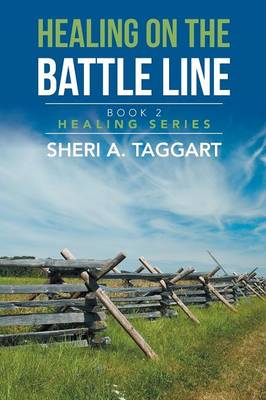 Healing on the Battle Line: Book 2 Healing Series (Paperback)