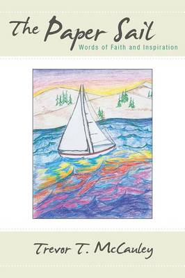 The Paper Sail: Words of Faith and Inspiration (Paperback)