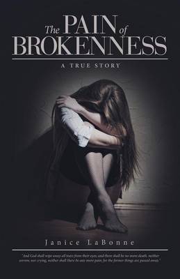 The Pain of Brokenness: A True Story (Paperback)