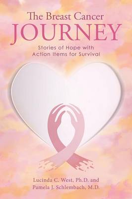 The Breast Cancer Journey: Stories of Hope with Action Items for Survival (Paperback)