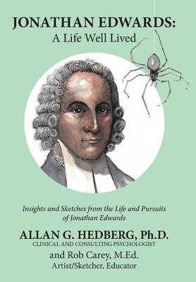 Jonathan Edwards: A Life Well Lived (Hardback)