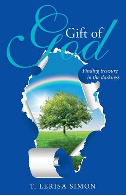 Gift of God: Finding Treasure in the Darkness (Paperback)