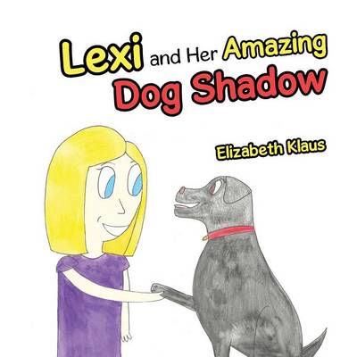 Lexi and Her Amazing Dog Shadow (Paperback)