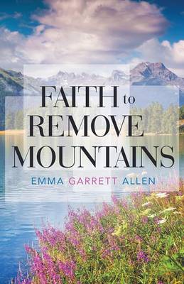 Faith to Remove Mountains (Paperback)