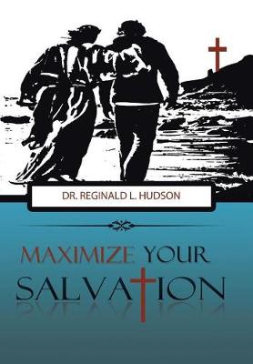 Maximize Your Salvation (Hardback)