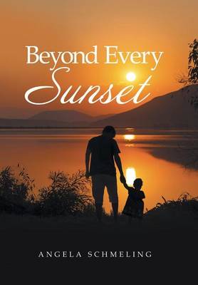 Beyond Every Sunset (Hardback)