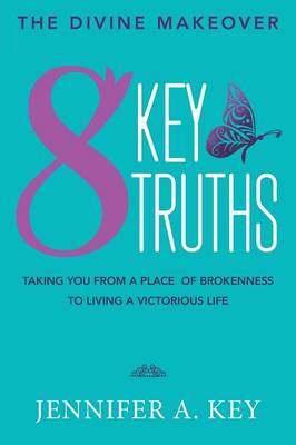 The Divine Makeover: Eight Key Truths (Paperback)