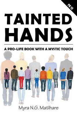 Tainted Hands: A Pro-Life Book with a Mystic Touch (Paperback)