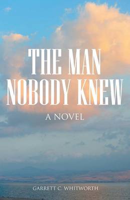 The Man Nobody Knew (Paperback)