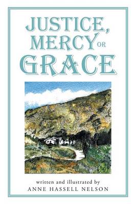 Justice, Mercy or Grace (Paperback)