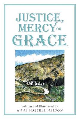 Justice, Mercy or Grace (Hardback)