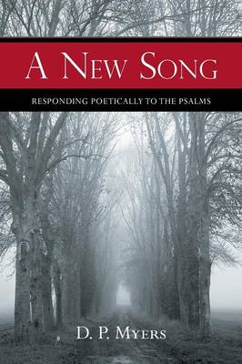 A New Song: Responding Poetically to the Psalms (Paperback)