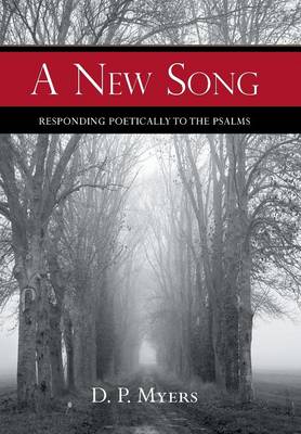 A New Song: Responding Poetically to the Psalms (Hardback)