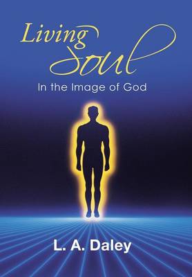 Living Soul: In the Image of God (Hardback)