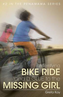 A Terrifying Bike Ride and a Clue to the Missing Girl (Paperback)