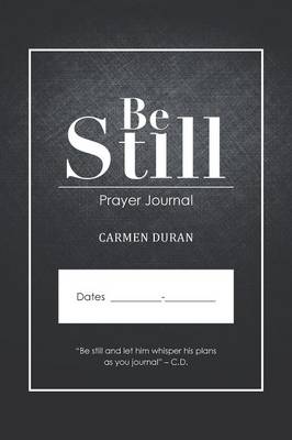 Be Still: Prayer Journal (Paperback)