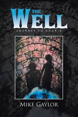 The Well: Journey to Charis (Paperback)