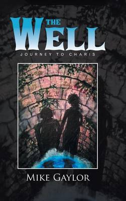The Well: Journey to Charis (Hardback)