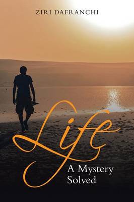 Life: A Mystery Solved (Paperback)