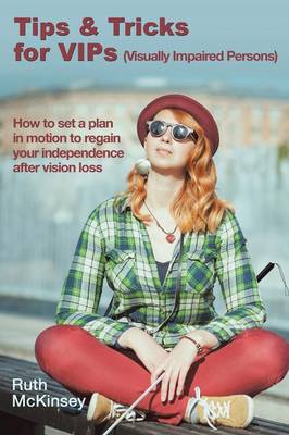 Tips & Tricks for VIPS (Visually Impaired Persons) (Paperback)