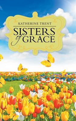 Sisters of Grace (Hardback)