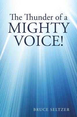 The Thunder of a Mighty Voice!: The Clamor of Human Chatter. (Paperback)