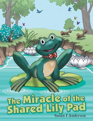 The Miracle of the Shared Lily Pad (Paperback)