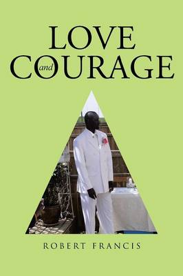 Love and Courage (Paperback)