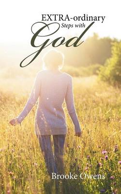 Extra-Ordinary Steps with God (Paperback)