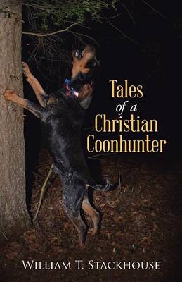 Tales of a Christian Coonhunter (Paperback)