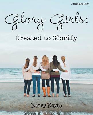 Glory Girls: Created to Glorify (Paperback)