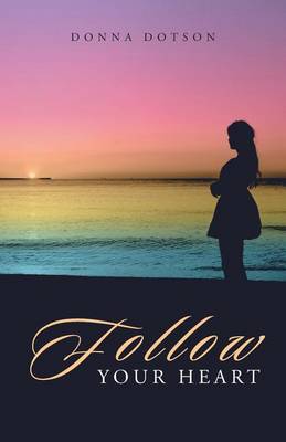 Follow Your Heart (Paperback)