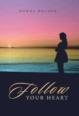 Follow Your Heart (Hardback)