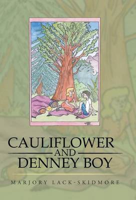 Cauliflower and Denney Boy (Hardback)