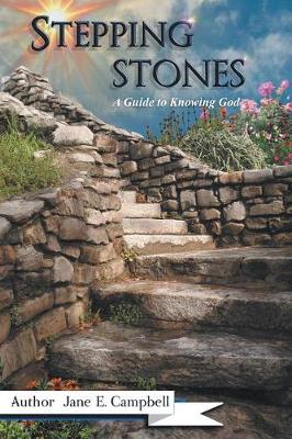 Stepping Stones: A Guide to Knowing God (Paperback)
